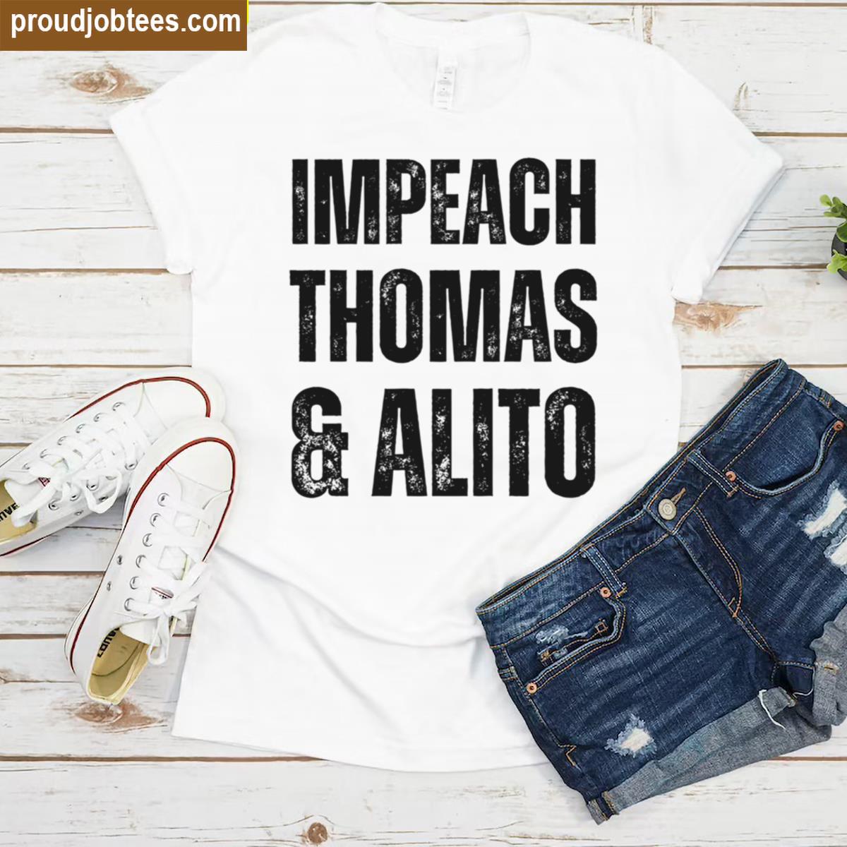 Impeach Thomas Alito Graphic Tee Justice Shirt