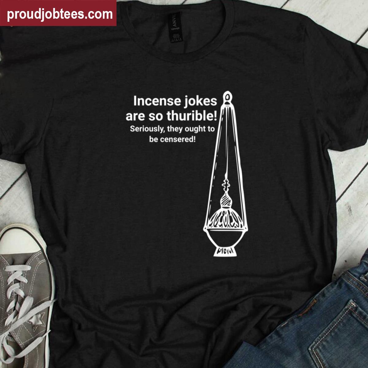 Incense Jokes Graphic Tee Shirt