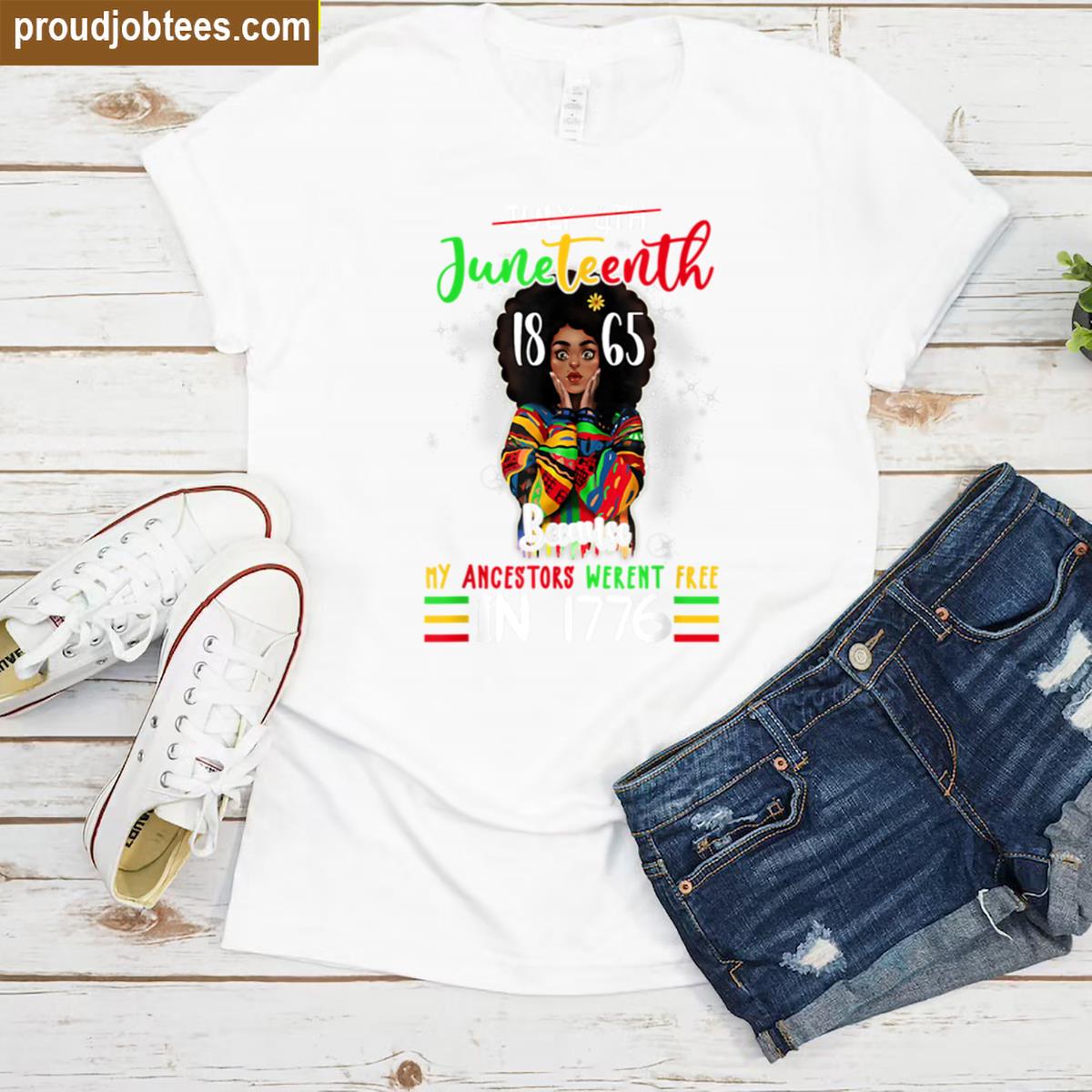 Juneteenth Ancestor Freedom Message Shirt