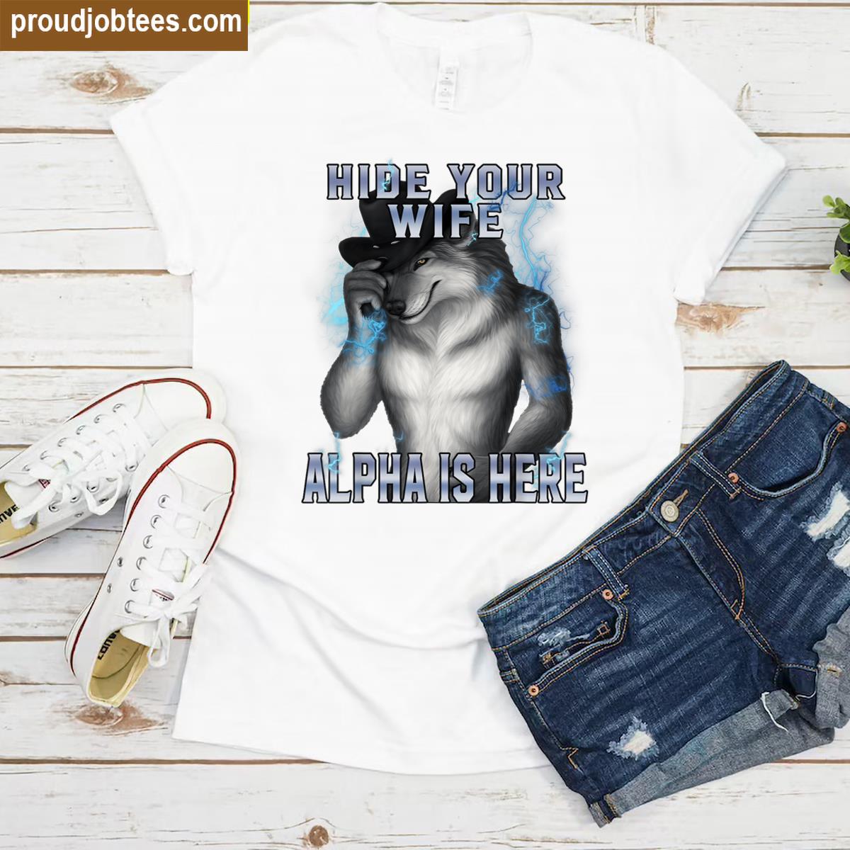 Alpha Wolf Hide Your Wife Tee Shirt