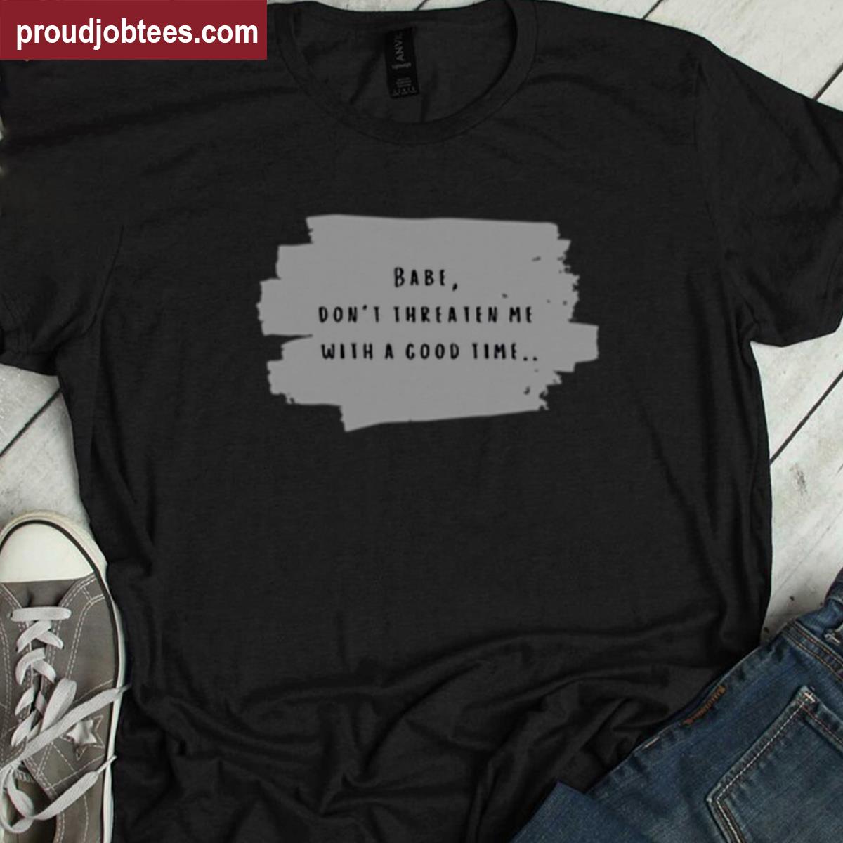 Babe Good Time Taylor Swift Apparel Shirt