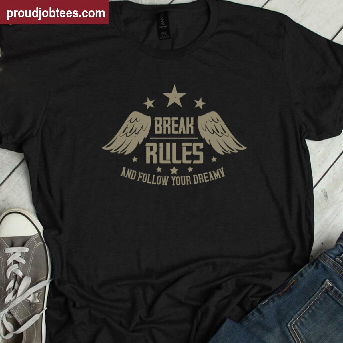 Born To Run Follow Your Dream Tee Shirt