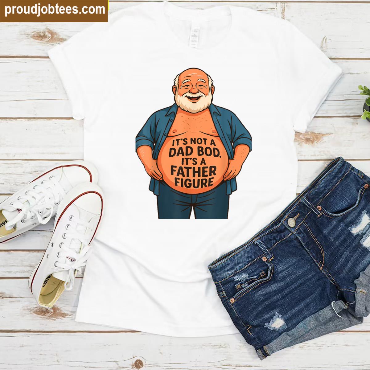 Dad Bod Father Figure Shirt