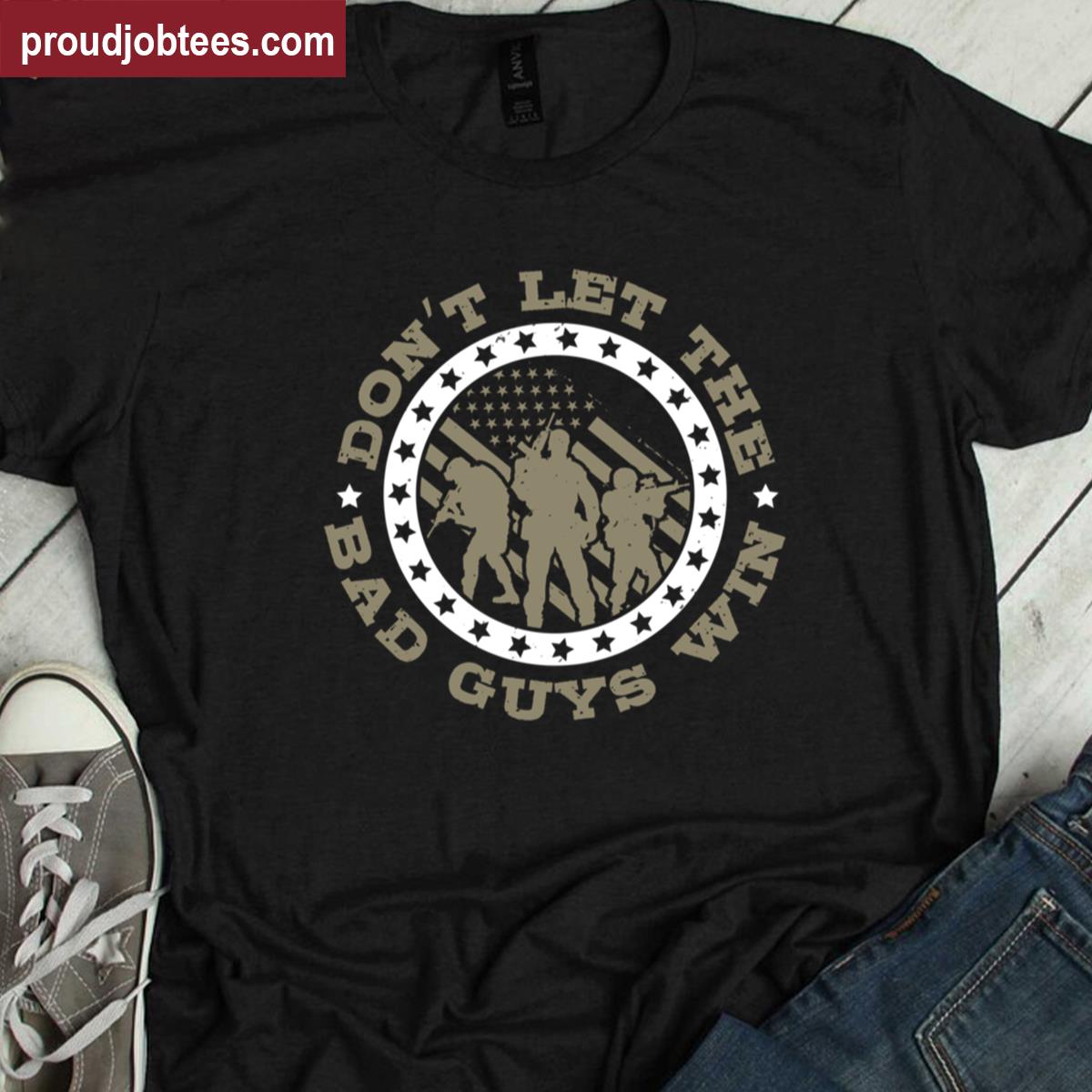 Dont Let The Bad Guys Win Graphic Tee Shirt