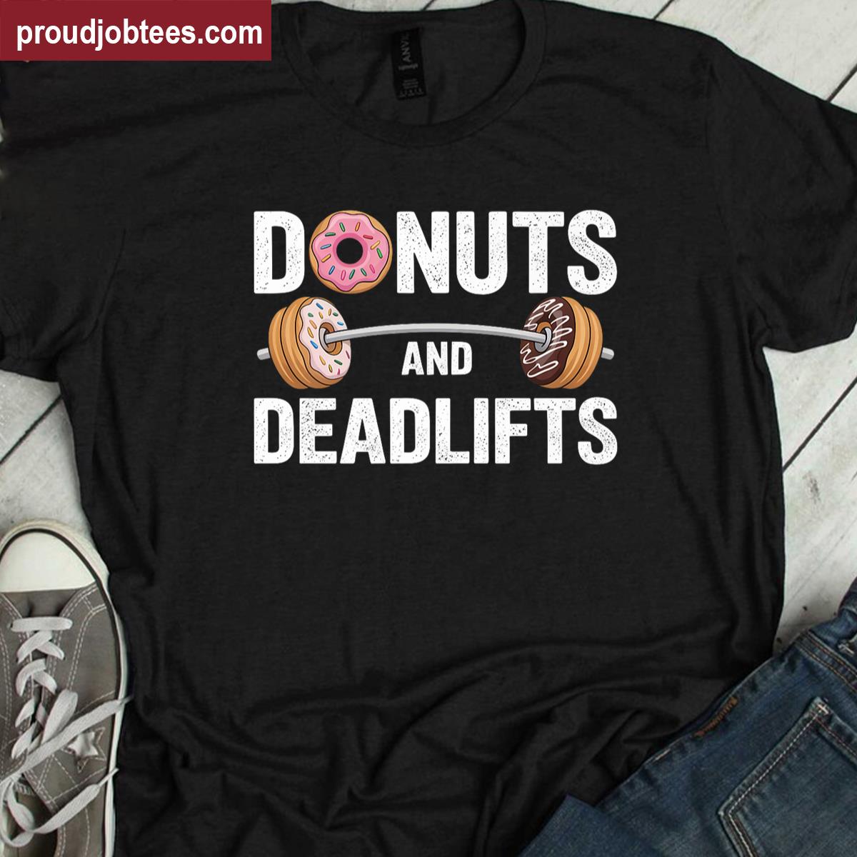 Donuts And Deadlifts Weightlifting Tee Shirt