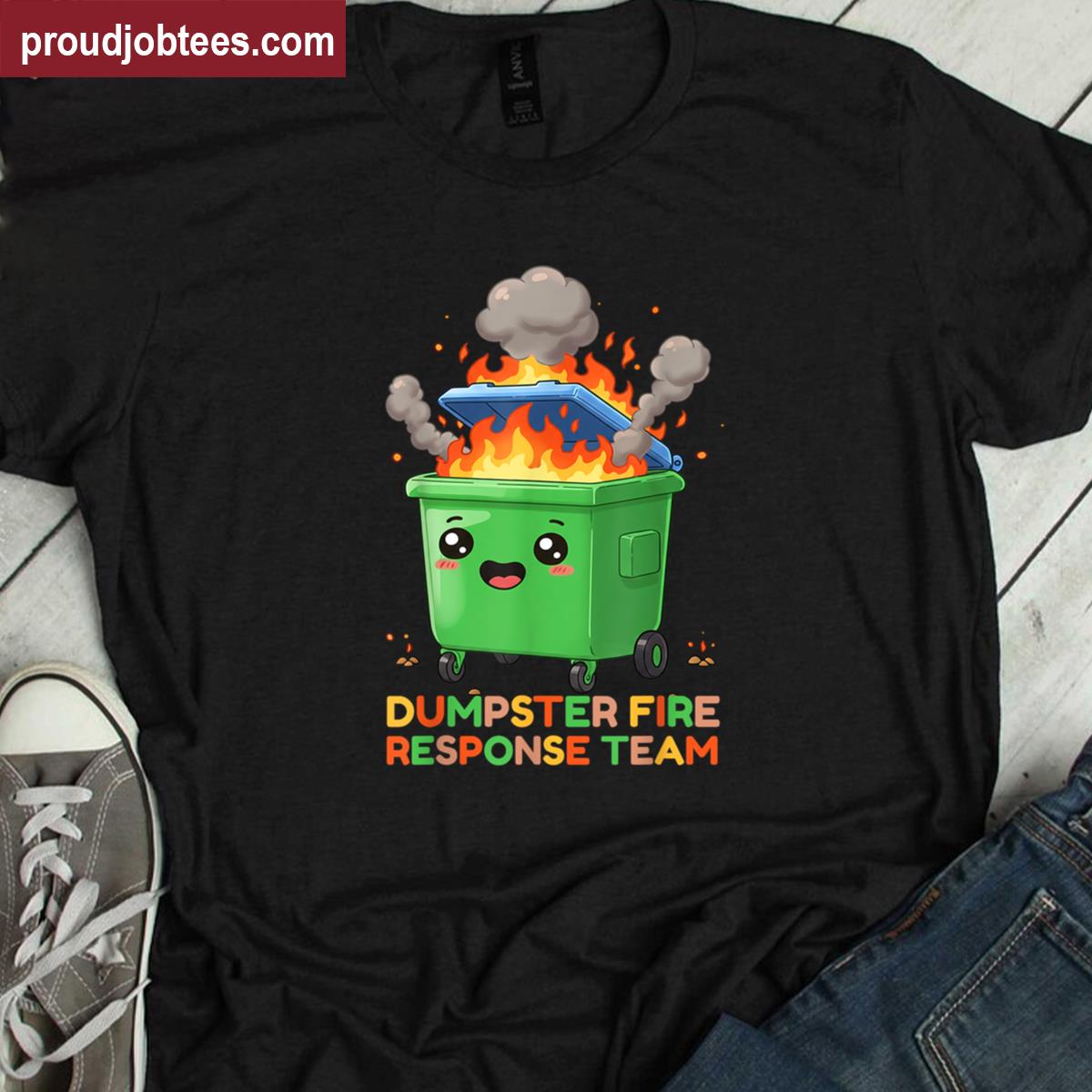 Dumpster Fire Work Humor Tee Shirt