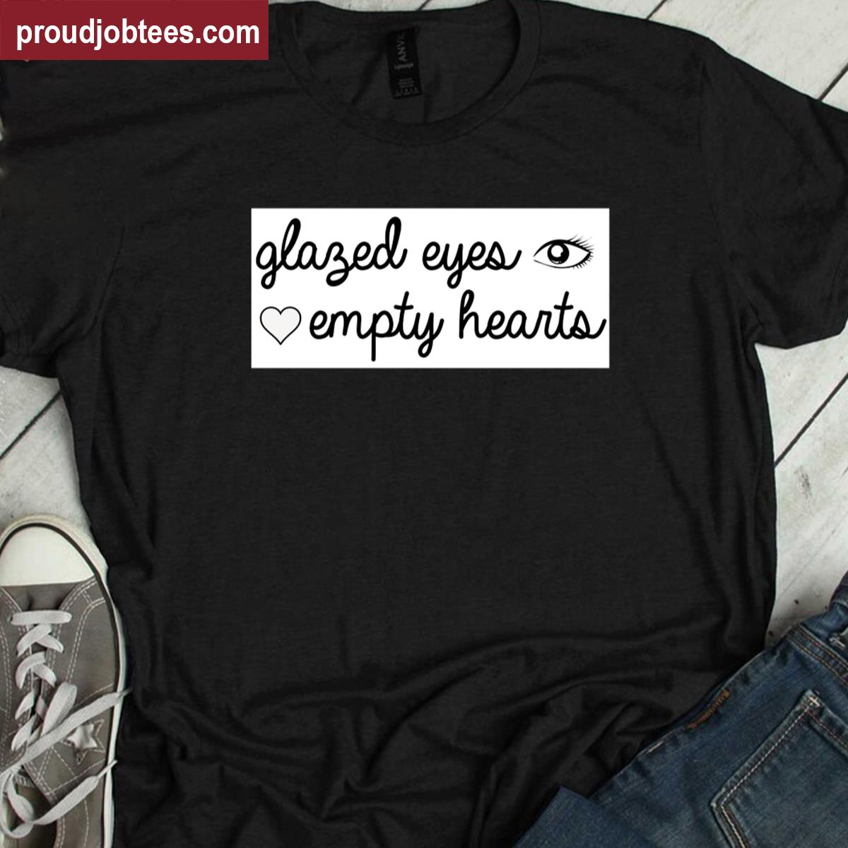 Empty Hearts Glazed Eyes Tee Shirt