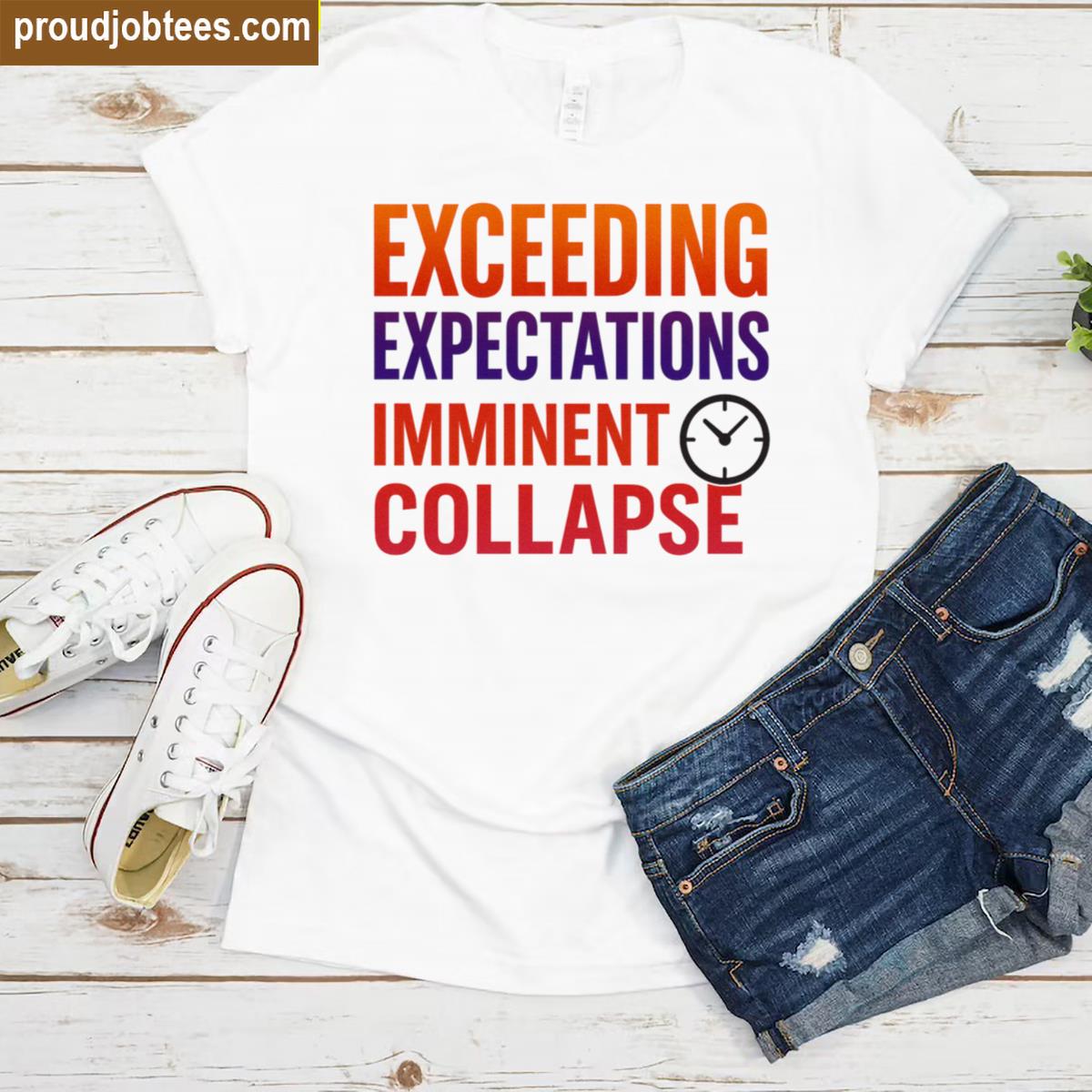 Exceeding Expectations Work Life Tee Shirt