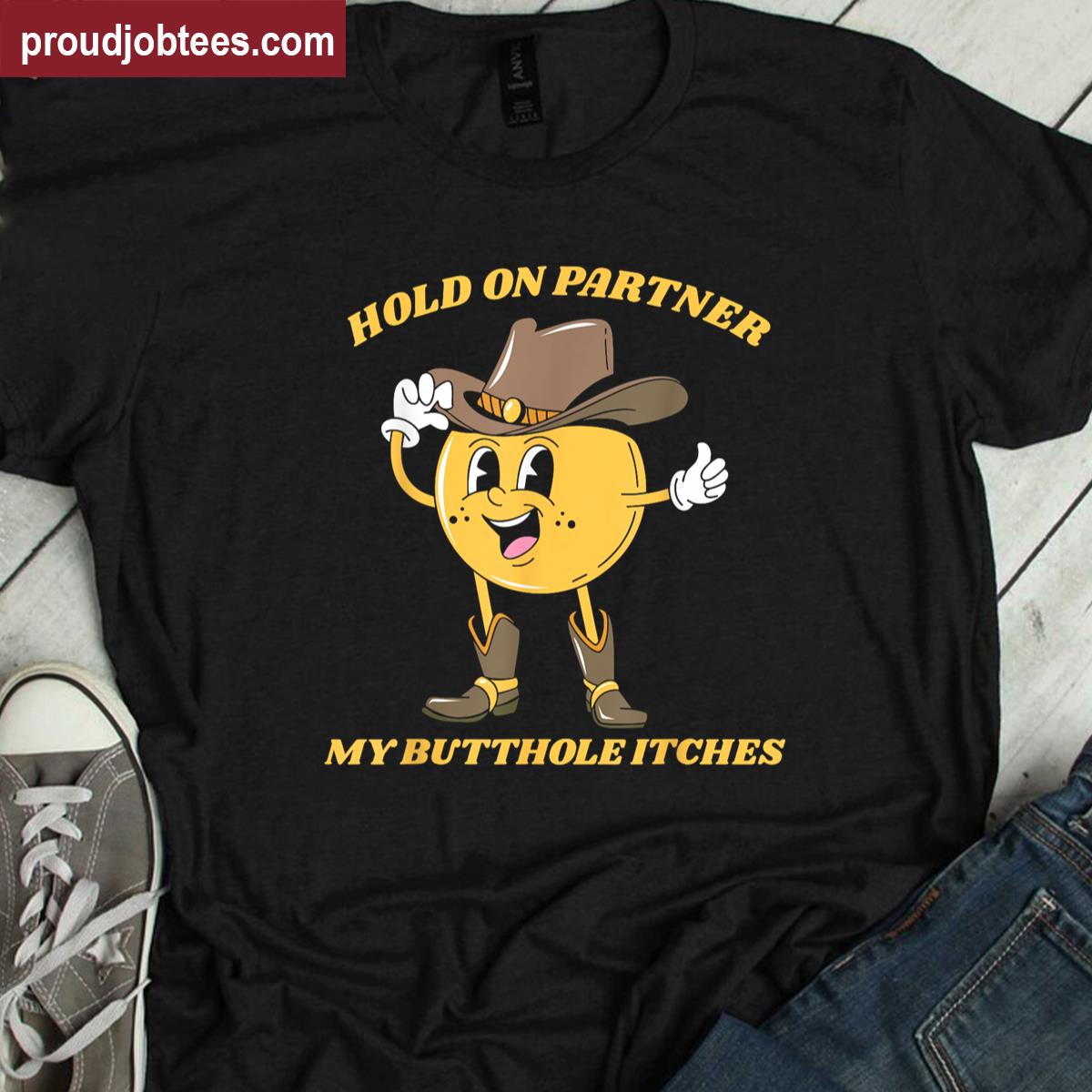 Humor Butthole Itches Meme Shirt