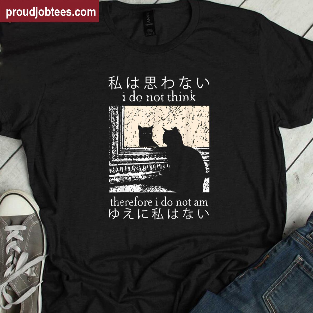 I Do Not Think Cute Cat Shirt
