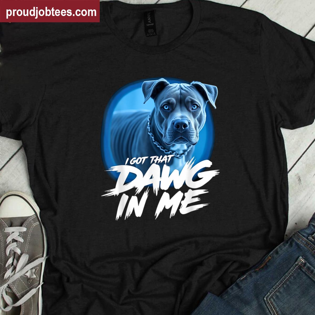 I Got That Dawg In Me Pitbull Meme Shirt