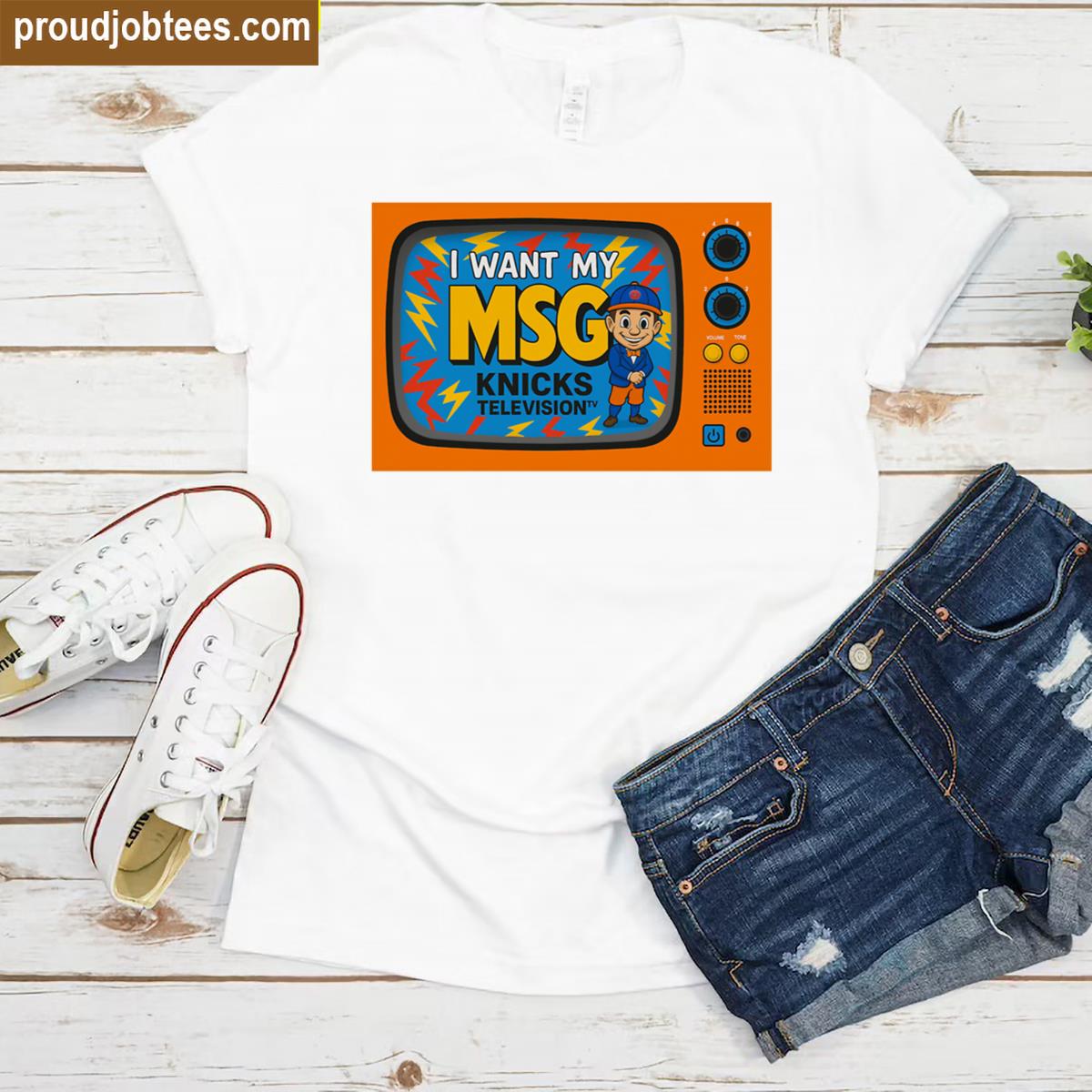I Want My Msg Knicks Fan Apparel Shirt