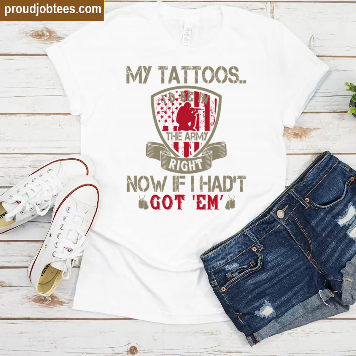 Id Be In The Army Right Now Casual Tee Shirt