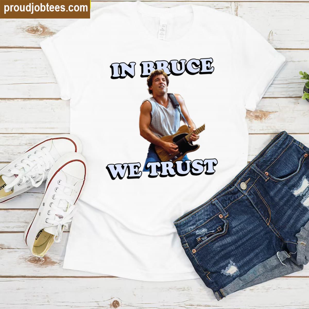 In Bruce Springsteen We Trust Music Tee Shirt