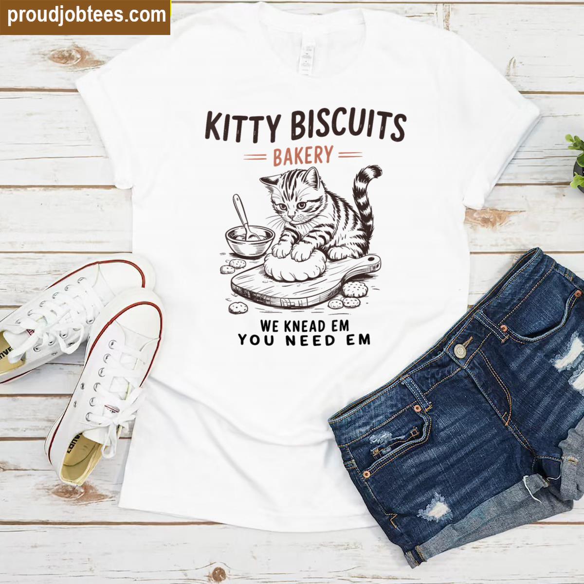 Kitty Biscuits We Knead Em Shirt