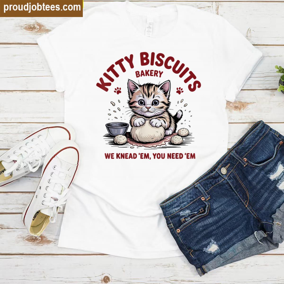 Kitty Biscuits We Knead Em Tee Shirt