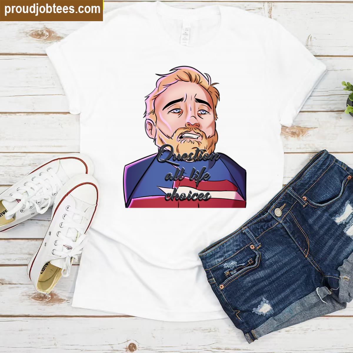 Life Choices Funny Tee Shirt